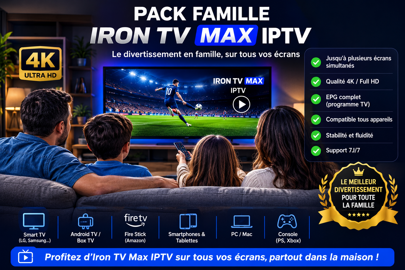 Pack famille Iron TV Max : plusieurs appareils à la maison